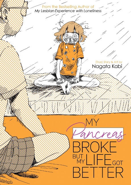 My Pancreas Broke, But My Life Got Better - Nagata Kabi