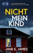 Cover-Bild zum Titel 'Nicht mein Kind' von 'Jane E. James'