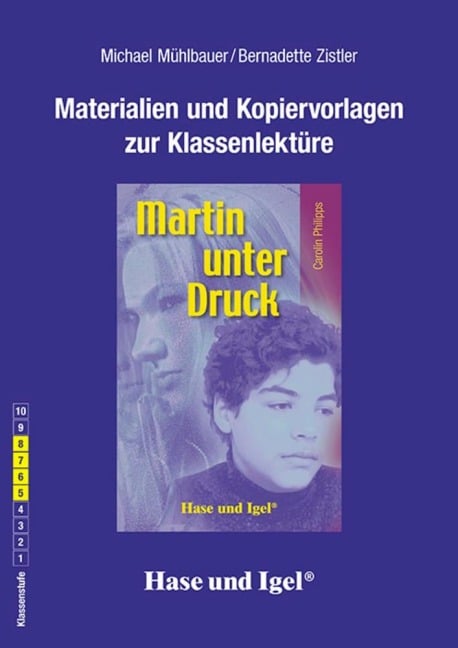 Martin unter Druck. Begleitmaterial - Michael Mühlbauer, Bernadette Zistler