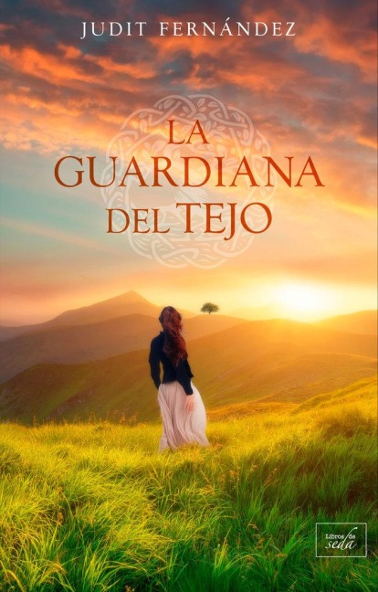 La guardiana del tejo - Judit Fernández