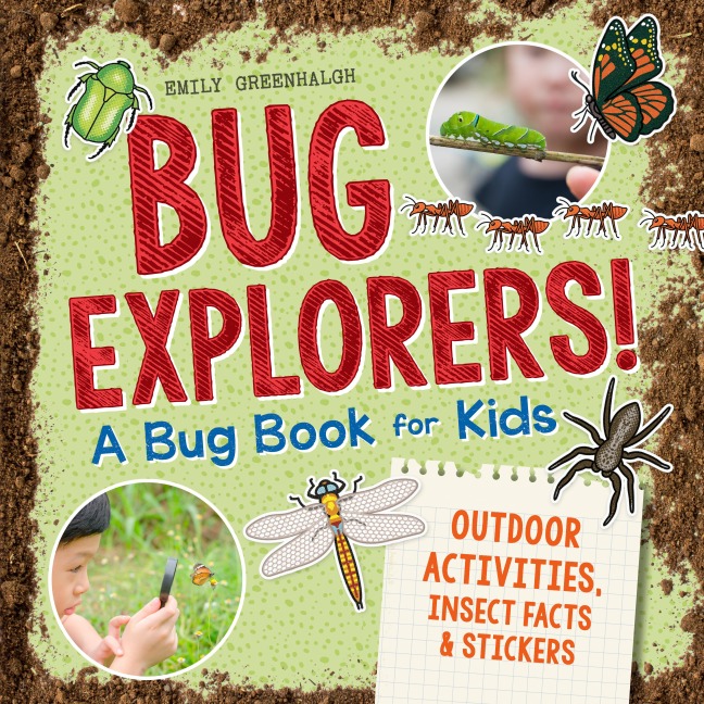 Bug Explorers! a Bug Book for Kids - Emily Greenhalgh