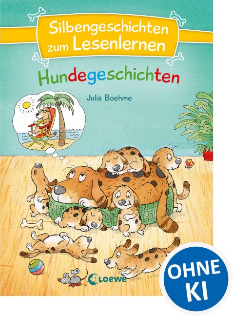 Silbengeschichten zum Lesenlernen - Hundegeschichten - Julia Boehme