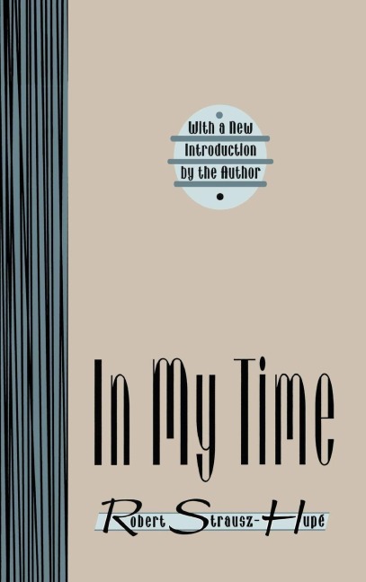 In My Time - Robert Strausz-Hupe