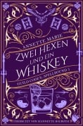 Cover-Bild zum Titel 'Zwei Hexen und ein Whiskey' von 'Annette Marie'