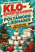 Cover-Bild zum Titel 'Der ultimative Klo-Adventskalender für Polyamorie-Liebhaber' von 'Elias Schmitz'