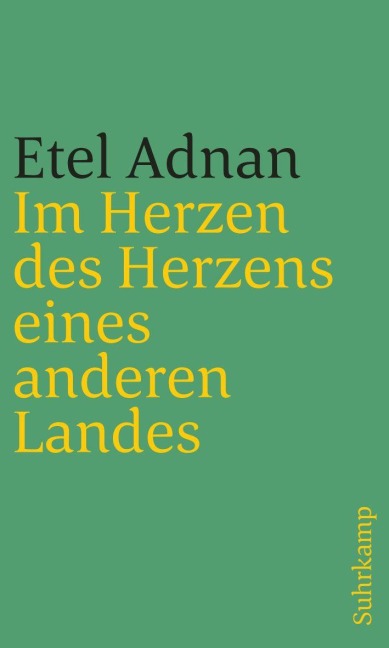 Im Herzen des Herzens eines anderen Landes - Etel Adnan