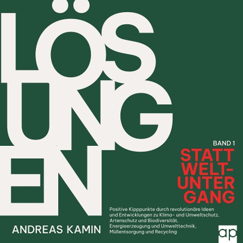 Lösungen statt Weltuntergang - Andreas Kamin
