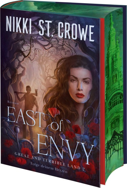 East of Envy. Folge deinem Herzen - Nikki St. Crowe