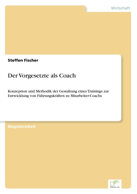 Der Vorgesetzte als Coach - Steffen Fischer