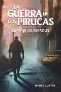 Cover-Bild zum Titel 'La Guerra de Los Pirucas' von 'Marco Antonio Cortés'