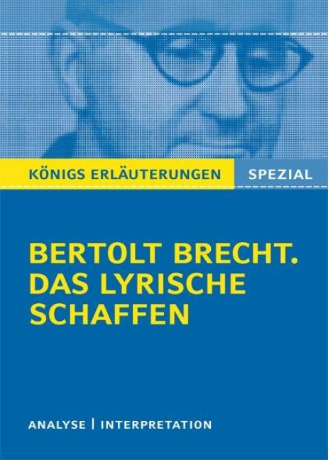 Erläuterungen zu Bertolt Brecht. Das lyrische Schaffen - Bertolt Brecht