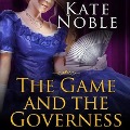 The Game and the Governess - Kate Noble