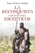 Cover-Bild zum Titel 'La Reconquista contada para escépticos' von ''