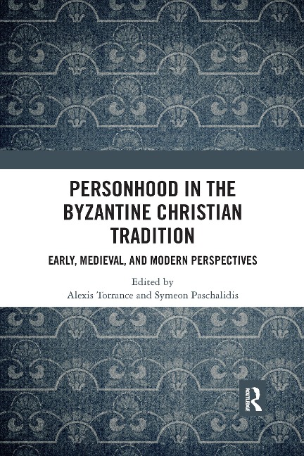 Personhood in the Byzantine Christian Tradition - 