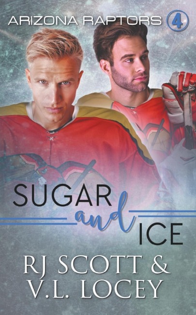 Sugar and Ice - Rj Scott, V. L. Locey