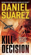 Cover-Bild zum Titel 'Kill Decision' von 'Daniel Suarez'