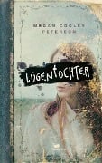 Lügentochter - Megan Cooley Peterson