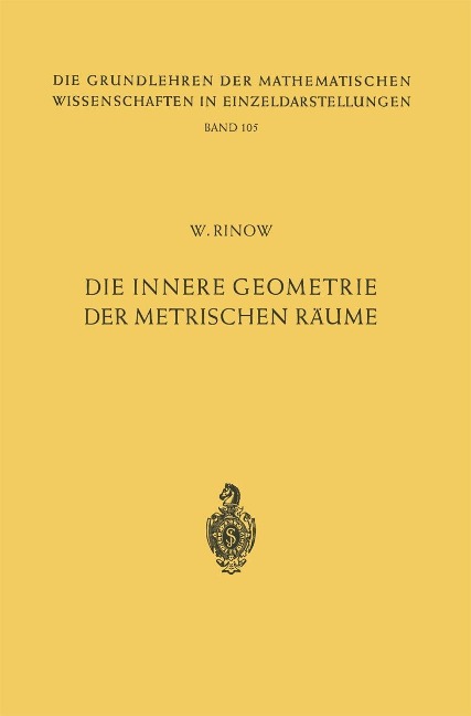Die innere Geometrie der metrischen Räume - Willi Rinow