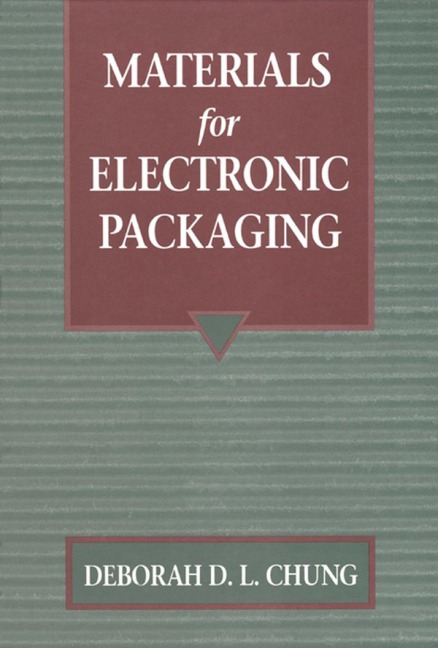 Materials for Electronic Packaging - Deborah D. L. Chung