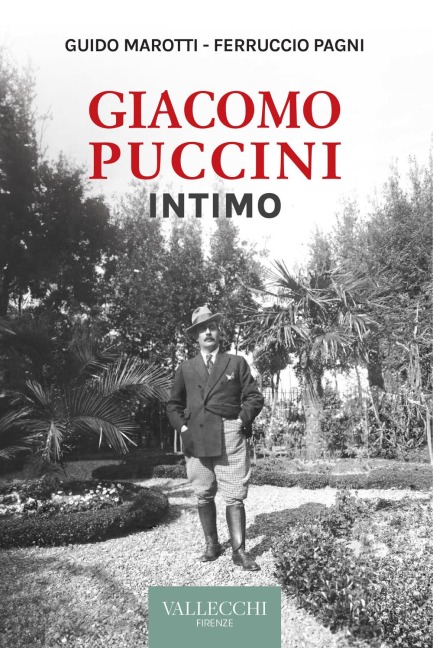 Giacomo Puccini. Intimo - Guido Morotti, Ferruccio Pagni