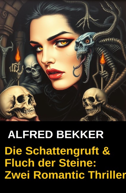 Die Schattengruft & Fluch der Steine: Zwei Romantic Thriller - Alfred Bekker