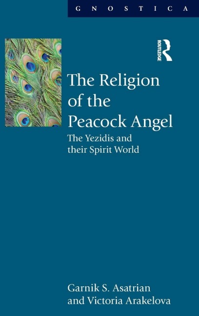 The Religion of the Peacock Angel - Garnik S. Asatrian, Victoria Arakelova