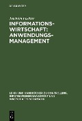 Cover-Bild zum Titel 'Informationswirtschaft: Anwendungsmanagement' von 'Joachim Fischer'
