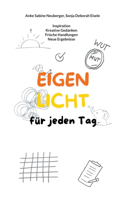 Eigenlicht - Anke Sabine Neuberger, Sonja Deborah Eisele