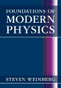 Cover-Bild zum Titel 'Foundations of Modern Physics' von 'Steven Weinberg'