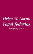 Cover-Bild zum Titel 'Die Eisheiligen / Vogel federlos' von 'Helga M. Novak'