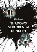 Cover-Bild zum Titel 'Shadows' von 'Lilith Raven'