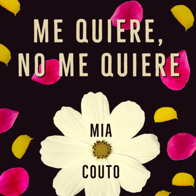 Me quiere, no me quiere - Mia Couto