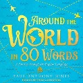 Around the World in 80 Words Lib/E: A Journey Through the English Language - Paul Anthony Jones