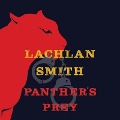 Cover-Bild zum Titel 'Panther's Prey Lib/E' von 'Lachlan Smith'