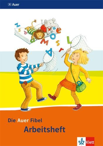 Die Auer Fibel. Arbeitsheft 1. Schuljahr. Ausgabe für Bayern - Neubearbeitung 2014 - 