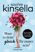 Cover-Bild zum Titel 'Muss es denn gleich für immer sein?' von 'Sophie Kinsella'