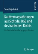 Cover-Bild zum Titel 'Kaufvertragsstörungen aus Sicht des BGB und des iranischen Rechts' von 'Sarah Roja Azimi'