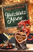 Cover-Bild zum Titel 'Holzklotzmisere' von 'Marion Stadler'