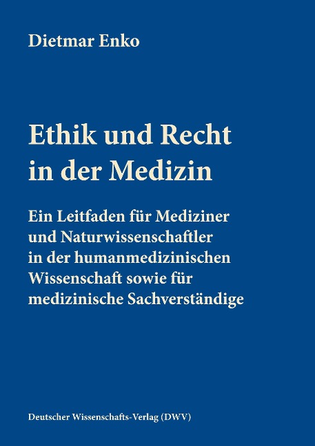Ethik und Recht in der Medizin - Dietmar Enko