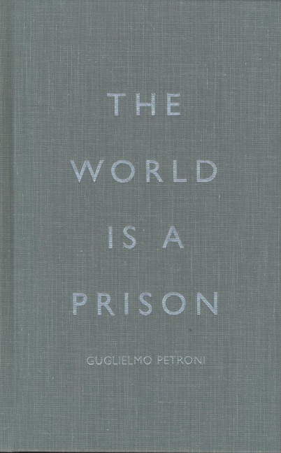 The World Is a Prison - Guglielmo Petroni