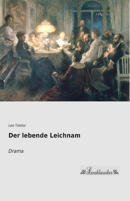 Der lebende Leichnam - Leo Tolstoi