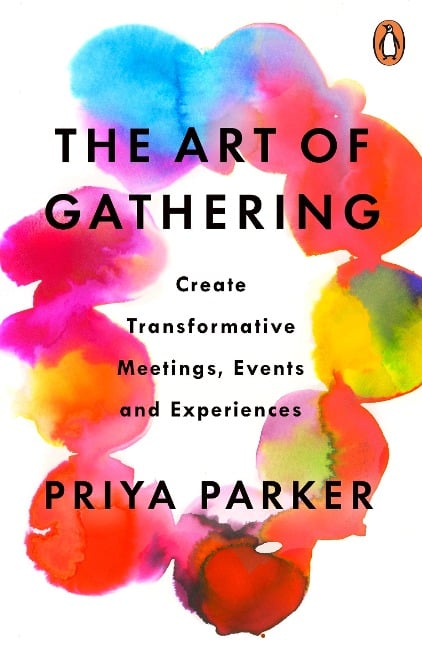 The Art of Gathering - Priya Parker