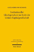 Cover-Bild zum Titel 'Institutioneller Gläubigerschutz im Recht der kleinen Kapitalgesellschaft' von 'Alexander Von Rummel'