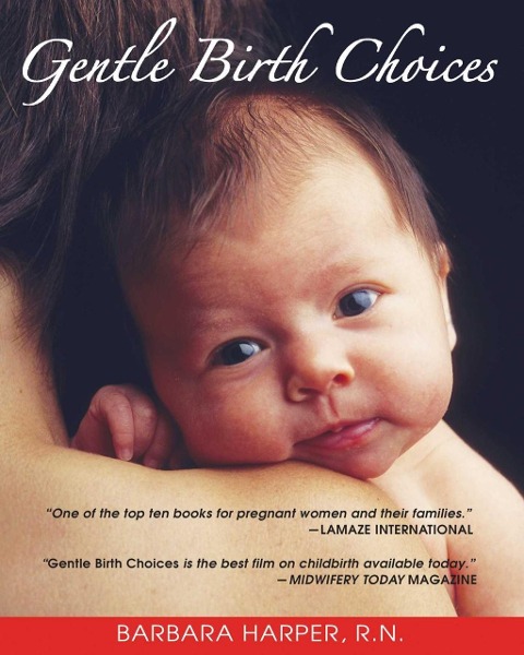 Gentle Birth Choices - Barbara Harper