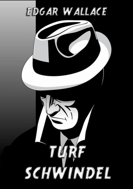 Turfschwindel - Edgar Wallace