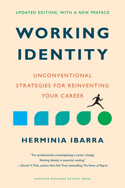 Working Identity, Updated Edition, With a New Preface - Herminia Ibarra