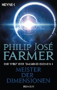 Meister der Dimensionen - Philip José Farmer