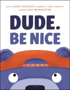 Cover-Bild zum Titel 'Dude. Be Nice' von 'Sarah Scheerger'