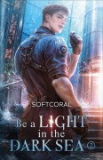 Cover-Bild zum Titel 'Be a Light in the Dark Sea 2' von 'Softcoral'