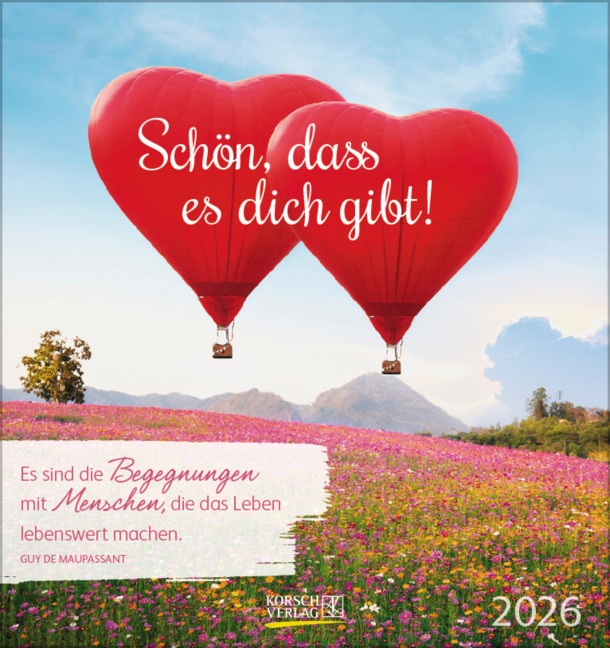 Schön, dass es dich gibt! 2026 - 